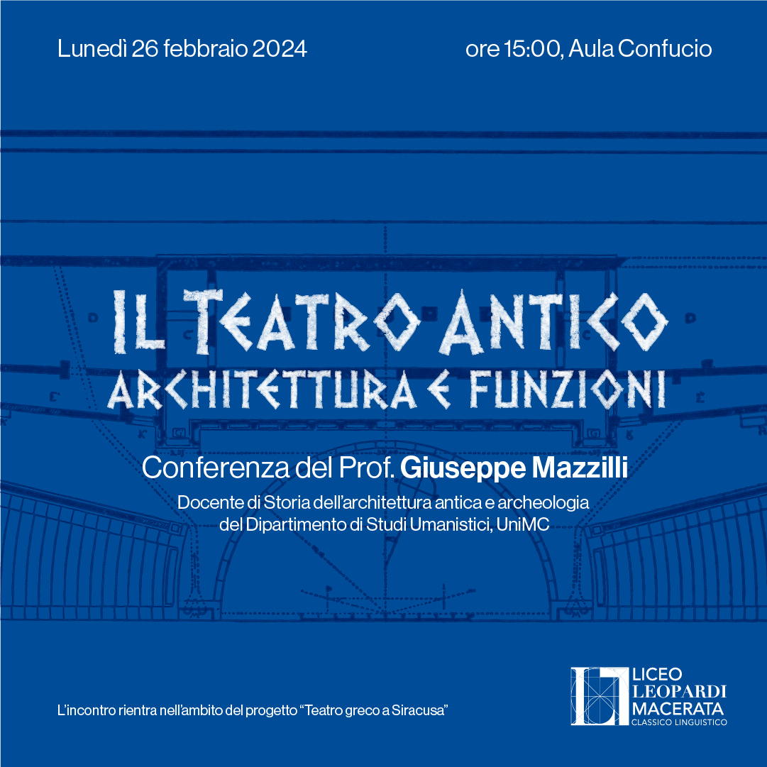 26 febbraio 2024 - Il teatro antico: architettura e funzioni - Liceo Statale G. Leopardi Macerata
